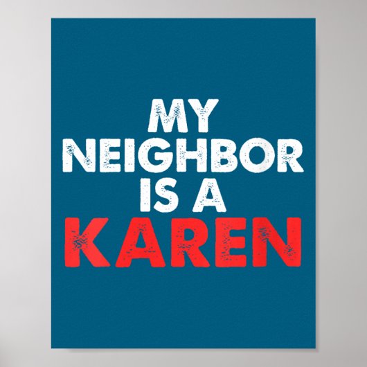 Womens My Neighbor Is A Karen V-neck Poster (Vorne)
