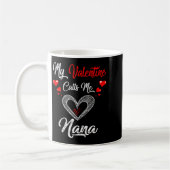 Womens My Valentine Calls Me Nana Shirt Valentines Kaffeetasse (Links)