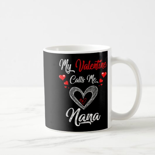 Womens My Valentine Calls Me Nana Shirt Valentines Kaffeetasse (Rechts)