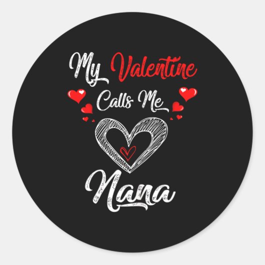 Womens My Valentine Calls Me Nana Shirt Valentines Runder Aufkleber (Vorderseite)