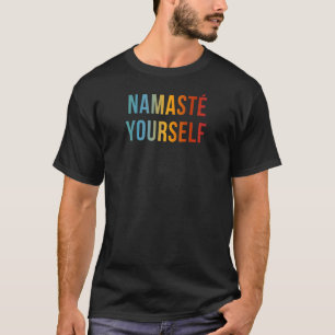Womens Namaste Sie selbst Coole Anti-Yoga Quot T-Shirt