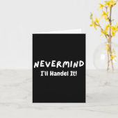 Womens Never Mind I’ll Handle It Funny Sarcastic M Karte (Gelbe Blume)