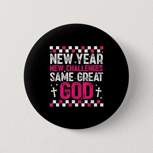 Womens New Year New Challenges Same Great God 2026 Button (Vorderseite)