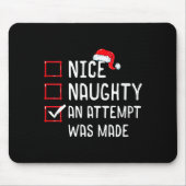 Womens Nice Naughty An Attempt Was Made Christmas  Mousepad (Vorne)