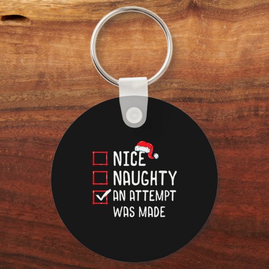 Womens Nice Naughty An Attempt Was Made Christmas  Schlüsselanhänger (Vorderseite)