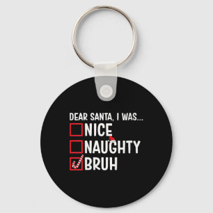 Womens Nice Naughty Bruh Funny Santa Christmas Lis Schlüsselanhänger