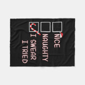 Womens Nice Naughty I Swear I Tried Funny Christma Fleecedecke (Vorderseite (Horizontal))