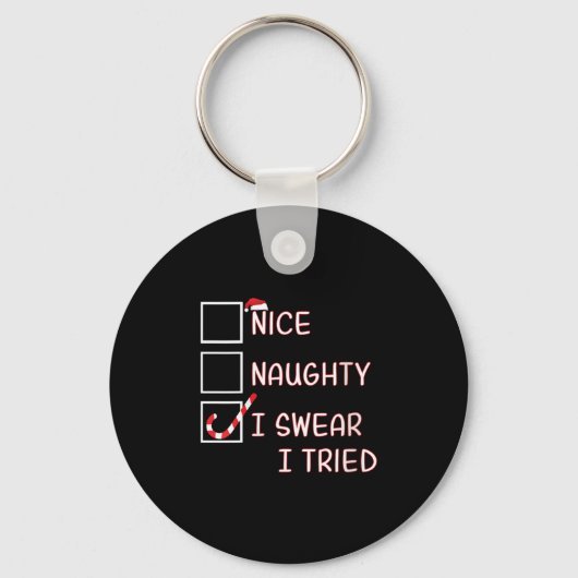 Womens Nice Naughty I Swear I Tried Funny Christma Schlüsselanhänger (Vorderseite)