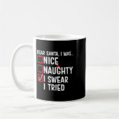 Womens Nice Naughty I Swear I Tried Funny Santa Ch Kaffeetasse (Links)