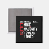 Womens Nice Naughty I Swear I Tried Funny Santa Ch Magnet (Vorderseite/Rückseite)