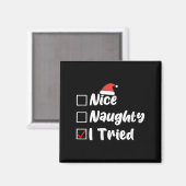 Womens Nice Naughty I Tried Funny Christmas List W Magnet (Vorderseite/Rückseite)
