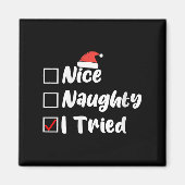 Womens Nice Naughty I Tried Funny Christmas List W Magnet (Vorne)