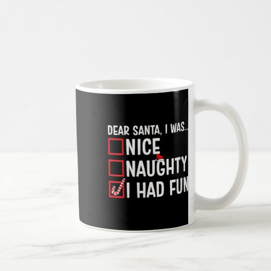 Womens Nice Naughty Ich hatte Spaß Funny Santa Cla Kaffeetasse (Rechts)