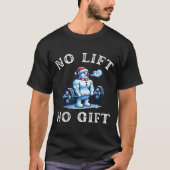 Womens No Lift No Gift Funny Workout Snowman Chris T-Shirt (Vorderseite)