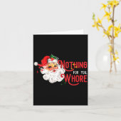 Womens Nothing For You Funny Santa Claus Christmas Karte (Gelbe Blume)
