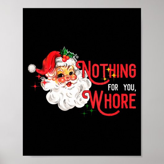 Womens Nothing For You Funny Santa Claus Christmas Poster (Vorne)