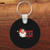 Womens Nothing For You Funny Santa Claus Christmas Schlüsselanhänger (Vorderseite)