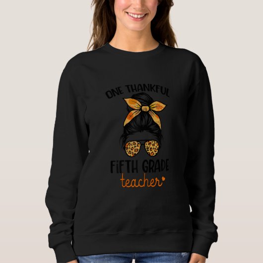 Womens One Thankful Fifth Grade Teacher Happy Fall Sweatshirt (Vorderseite)