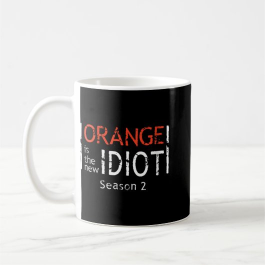 Womens Orange Is The New Idiot Funny Quote V-neck Kaffeetasse (Links)