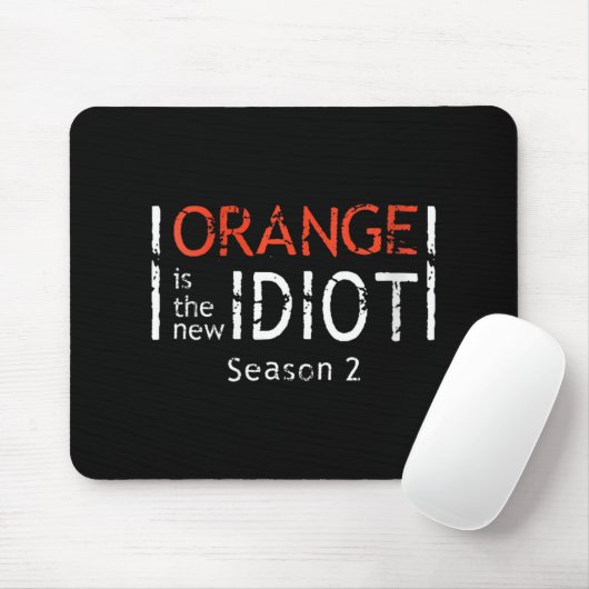 Womens Orange Is The New Idiot Funny Quote V-neck  Mousepad (Mit Mouse)