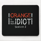 Womens Orange Is The New Idiot Funny Quote V-neck Mousepad (Vorne)