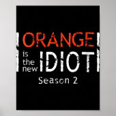 Womens Orange Is The New Idiot Funny Quote V-neck Poster (Vorne)