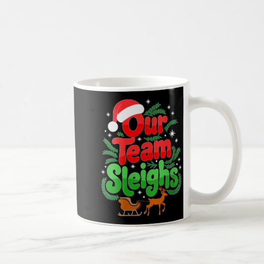 Womens Our Team Sleighs Christmas Reindeers Santa' Kaffeetasse (Rechts)