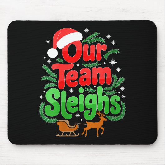 Womens Our Team Sleighs Christmas Reindeers Santa' Mousepad (Vorne)