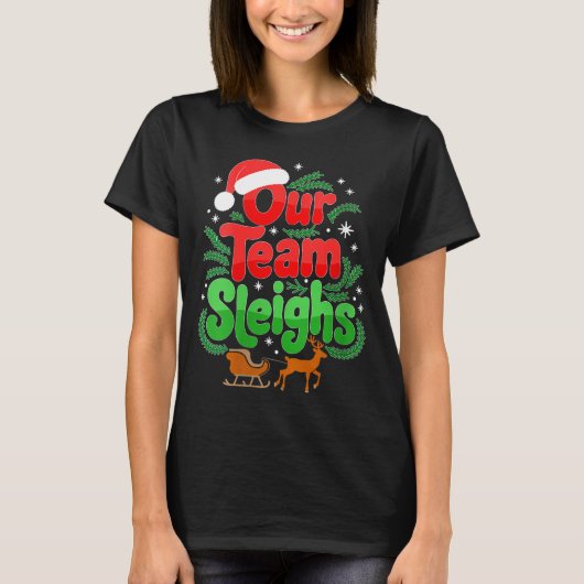 Womens Our Team Sleighs Christmas Reindeers Santa' T-Shirt (Vorderseite)