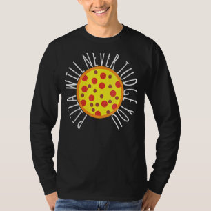 Womens Pizza wird dir nie Pizzas-Koch beurteilen T-Shirt
