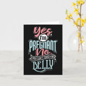 Womens Pregnant Baby Shower Quote. Don't Touch My  Karte (Gelbe Blume)