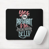 Womens Pregnant Baby Shower Quote. Don't Touch My Mousepad (Mit Mouse)