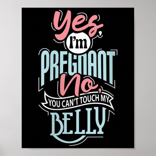Womens Pregnant Baby Shower Quote. Don't Touch My Poster (Vorne)