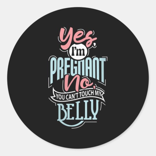 Womens Pregnant Baby Shower Quote. Don't Touch My  Runder Aufkleber (Vorderseite)