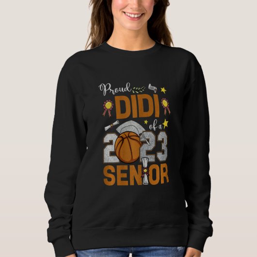 Womens Proud Didi Of A 2023 Senior Basketball Grad Sweatshirt (Vorderseite)