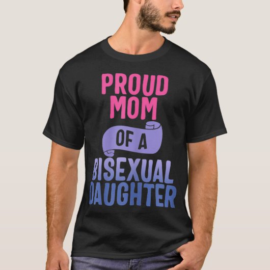 Womens Proud Mom Of A Bisexual Daughter LGBTQ Bi P T-Shirt (Vorderseite)