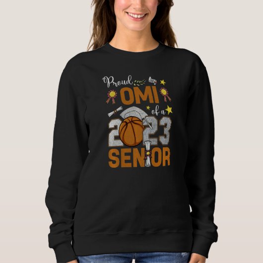 Womens Proud Omi Of A 2023 Senior Basketball Gradu Sweatshirt (Vorderseite)