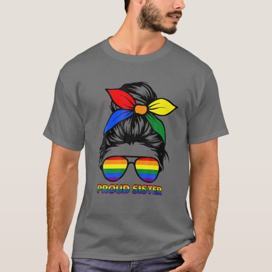 Womens Proud Sister Messy Bun Rainbow LGBT Gay Pri T-Shirt (Vorderseite)
