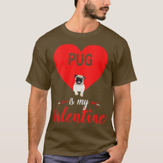 Womens Pug Is My Valentine Costumes Gift Lovers  T-Shirt