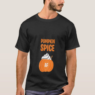 Womens Pumpkin Spice Af Funny F Men Husband Hallo T-Shirt