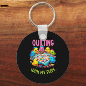 Womens Quilting With My Funny Quilting Gift For Wo Schlüsselanhänger (Vorderseite)