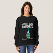 Womens Ranch Dressing Gift Funny Condition Sauce V Sweatshirt (Vorne ganz)