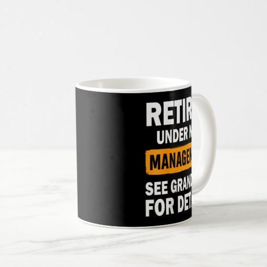 Womens Retired Under New Management See Grandkids Kaffeetasse (VorderseiteRechts)