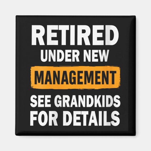 Womens Retired Under New Management See Grandkids Magnet (Vorne)