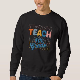 Womens Retro Fourth Grade Teacher Teach 4th Four B Sweatshirt