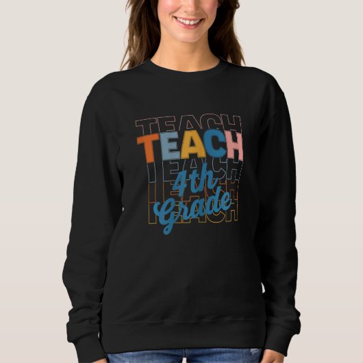 Womens Retro Fourth Grade Teacher Teach 4th Four B Sweatshirt (Vorderseite)