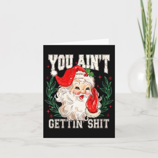 Womens Retro You Ain't Getting Funny Santa Face Ch Karte (Vorderseite)
