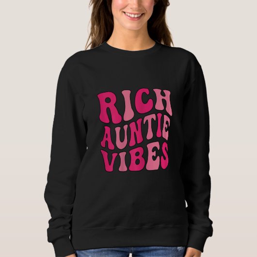 Womens Rich Auntie Vibes Aunt Best Aunty Women Mot Sweatshirt (Vorderseite)