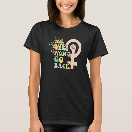 Womens rights choice gender equality feminist woma T-Shirt (Vorderseite)
