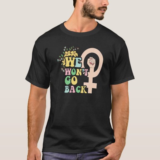 Womens rights choice gender equality feminist woma T-Shirt (Vorderseite)